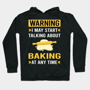 Warning Baking Bake Baker Bakery Hoodie